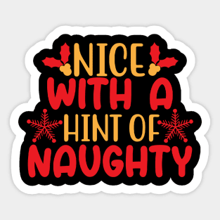 Nice with a Hint of Naughty Funny Ugly Xmas Ugly Christmas Sticker